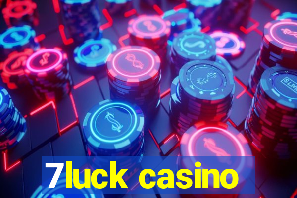 7luck casino